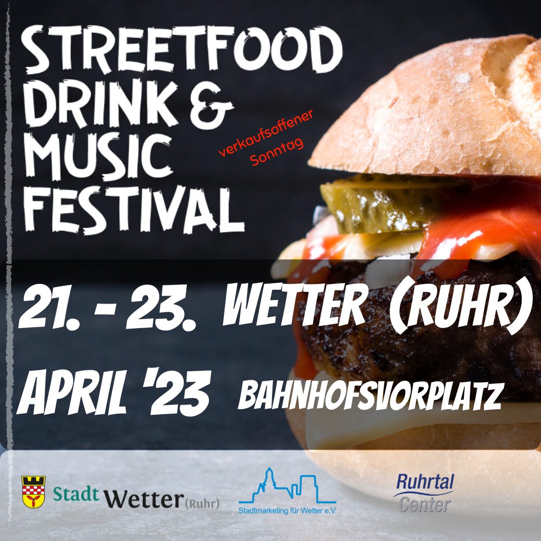 Stadtmarketing für Wetter e.V. Streetfood Drinks Music Festival April 2023